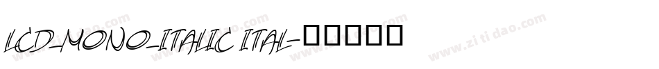LCD_MONO_ITALIC ITAL字体转换